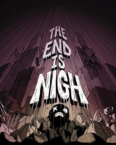 The End Is Nigh Free PC Download The End Is Nigh Free PC Download