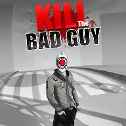 Kill The Bad Guy Free Download