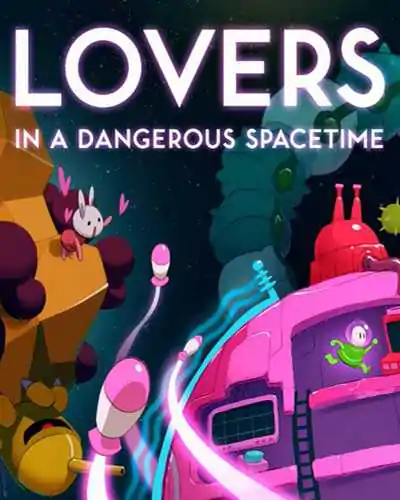 Lovers in a Dangerous Spacetime Download