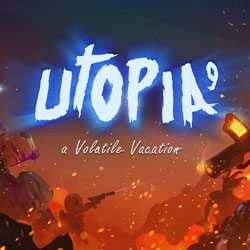 UTOPIA 9 A Volatile Vacation Free Download