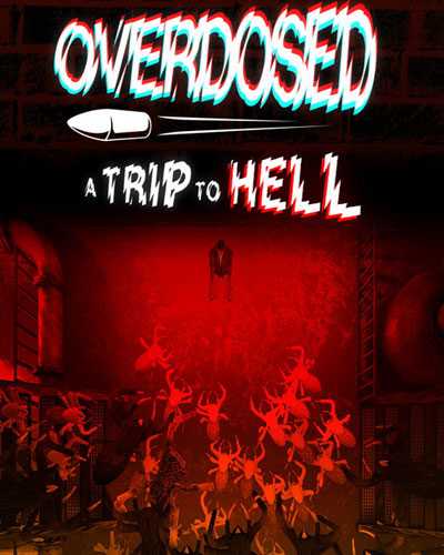 Overdosed A Trip To Hell Free Download - 47
