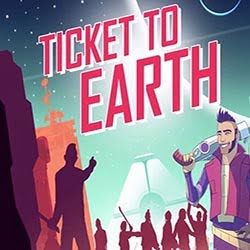 Ticket to Earth