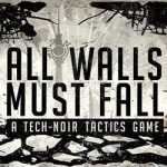 All Walls Must Fall A Tech Noir Tactics Game Free All Walls Must Fall A Tech Noir Tactics Game Free