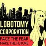 Lobotomy Corporation Free Download