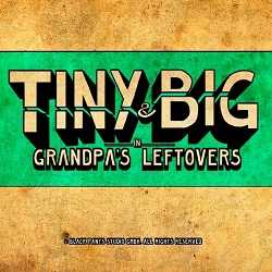 Tiny and Big Grandpas Leftovers Free Download
