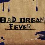 Bad Dream Fever Free PC Download