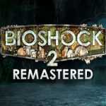 BioShock 2 Remastered Free PC Download