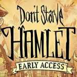 Dont Starve Hamlet Free PC Download