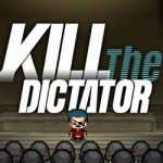 Kill the Dictator PC Game Free Download Kill the Dictator PC Game Free Download