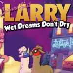 Leisure Suit Larry Wet Dreams Dont Dry Free (v1.0.1.57) Leisure Suit Larry Wet Dreams Dont Dry Free (v1.0.1.57)