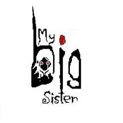 My Big Sister