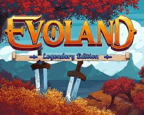 Evoland Legendary Edition Free PC Download
