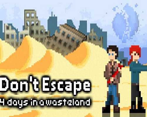 Dont Escape 4 Days in a Wasteland Free Download