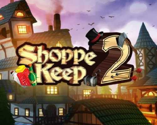 Shoppe Keep 2 Business and Agriculture RPG Simulation Free Download - 25