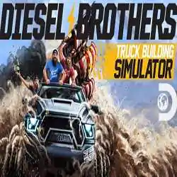Diesel Brothers Truck Building Simulator (v1.4.11110)