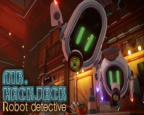Mr Hack Jack Robot Detective PC Game Free Download