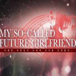 My so called future girlfriend Free PC Download