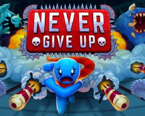 Never Give Up PC Game Free Download