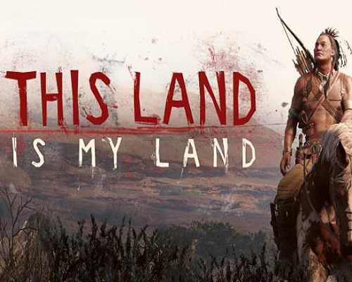 This Land Is My Land PC Game Free Download