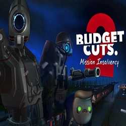 Budget Cuts 2 Mission Insolvency Free Download