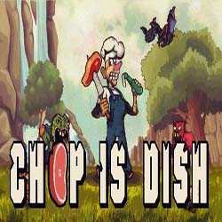 Chop is dish PC Game Free Download