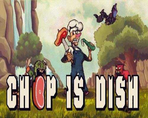 Chop is dish PC Game Free Download