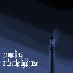 No one lives under the lighthouse
