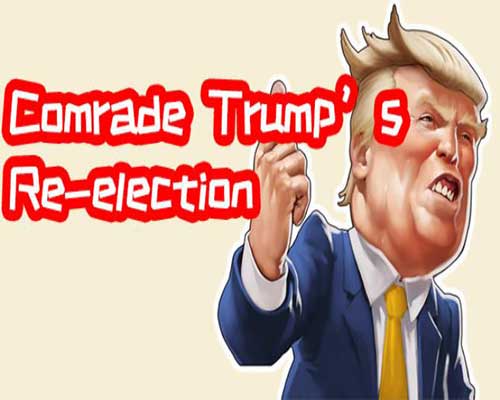           Comrade Trumps Re election - 23