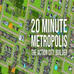 20 minute metropolis the action city builder free