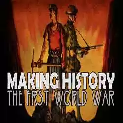 Making History The First World War Free Download