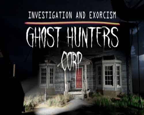 Ghost Hunters Corp PC Game Free Download - 75