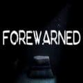 Forewarned pc free download (build 21397559)