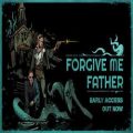 Forgive me father pc free download (v1.4.1)