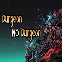 Dungeon No Dungeon PC Game Free Download