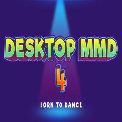 DesktopMMD4 Born to Dance Free Download