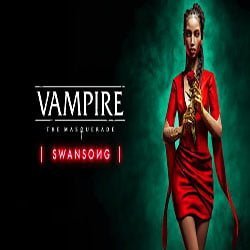 Vampire The Masquerade Swansong Download (v1.2.51364)
