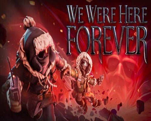 We Were Here Forever PC Game Free Download - 35