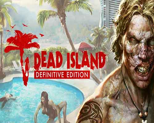 Dead Island Definitive Edition' Is Free To Play This Weekend