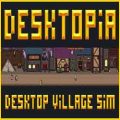 Desktopia a desktop village simulator free
