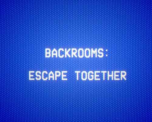 Backrooms Escape Together 