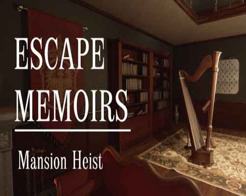 Escape Memoirs Mansion Heist Free Download - 85