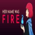 Her name was fire pc game free download