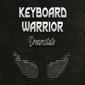 Keyboard warrior dreamstate free download