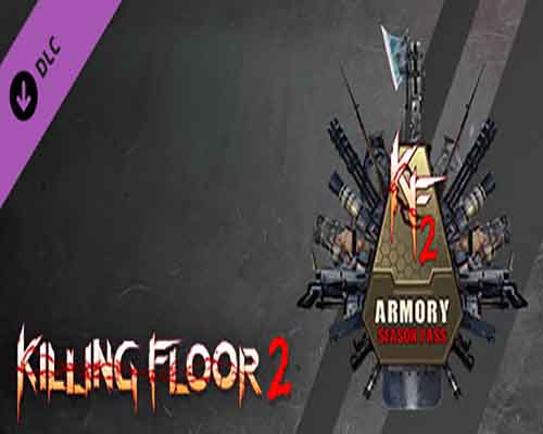 Killing Floor 2 Armory Season Pass Free - 78