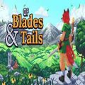 Of blades & tails free download (v1.1.6.1)