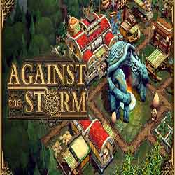 Against the Storm PC Free Download (v1.7.6R)