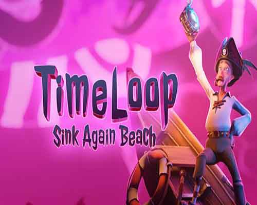Timeloop Sink Again Beach PC Game Free Download