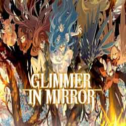 Glimmer in Mirror PC Free Download (Build 15122424)