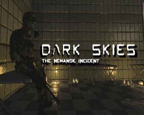 Dark Skies The Nemansk Incident PC Game Free Download