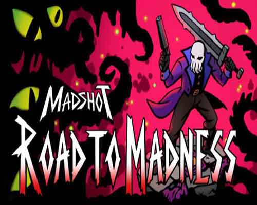 Madshot Road to Madness PC Game Free Download